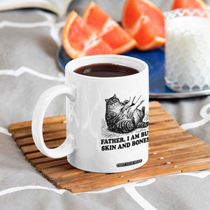Funny Cat Dad Cat Lover Coffee Mug Father I Am But Skin and Bones TS14 Print Your Wear