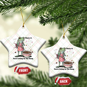 Funny Frog Valentine Meme Ceramic Ornament That Is It You Are Going In The Soup TS14 Print Your Wear