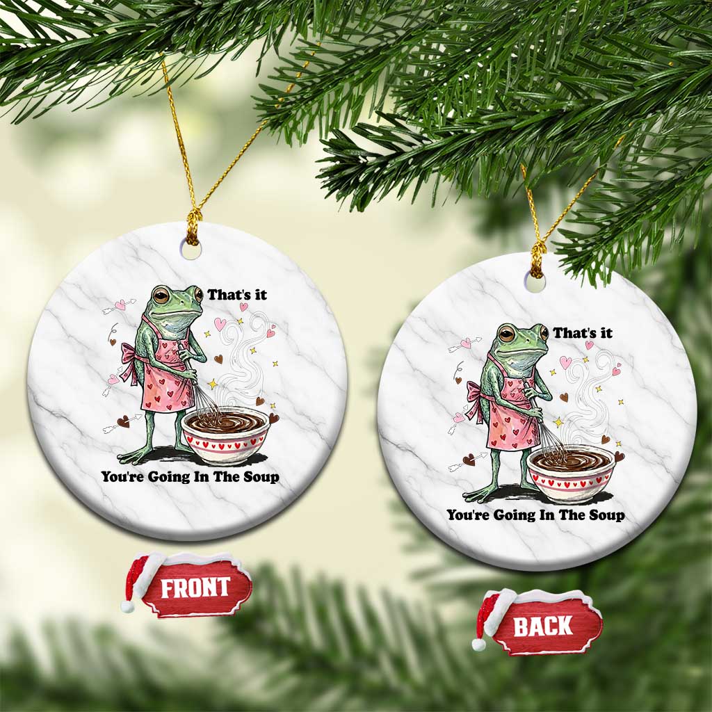 Funny Frog Valentine Meme Ceramic Ornament That Is It You Are Going In The Soup TS14 1pc White Marble Print Your Wear