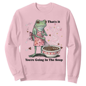 Funny Frog Valentine Meme Sweatshirt That Is It You Are Going In The Soup TS14 Light Pink Print Your Wear