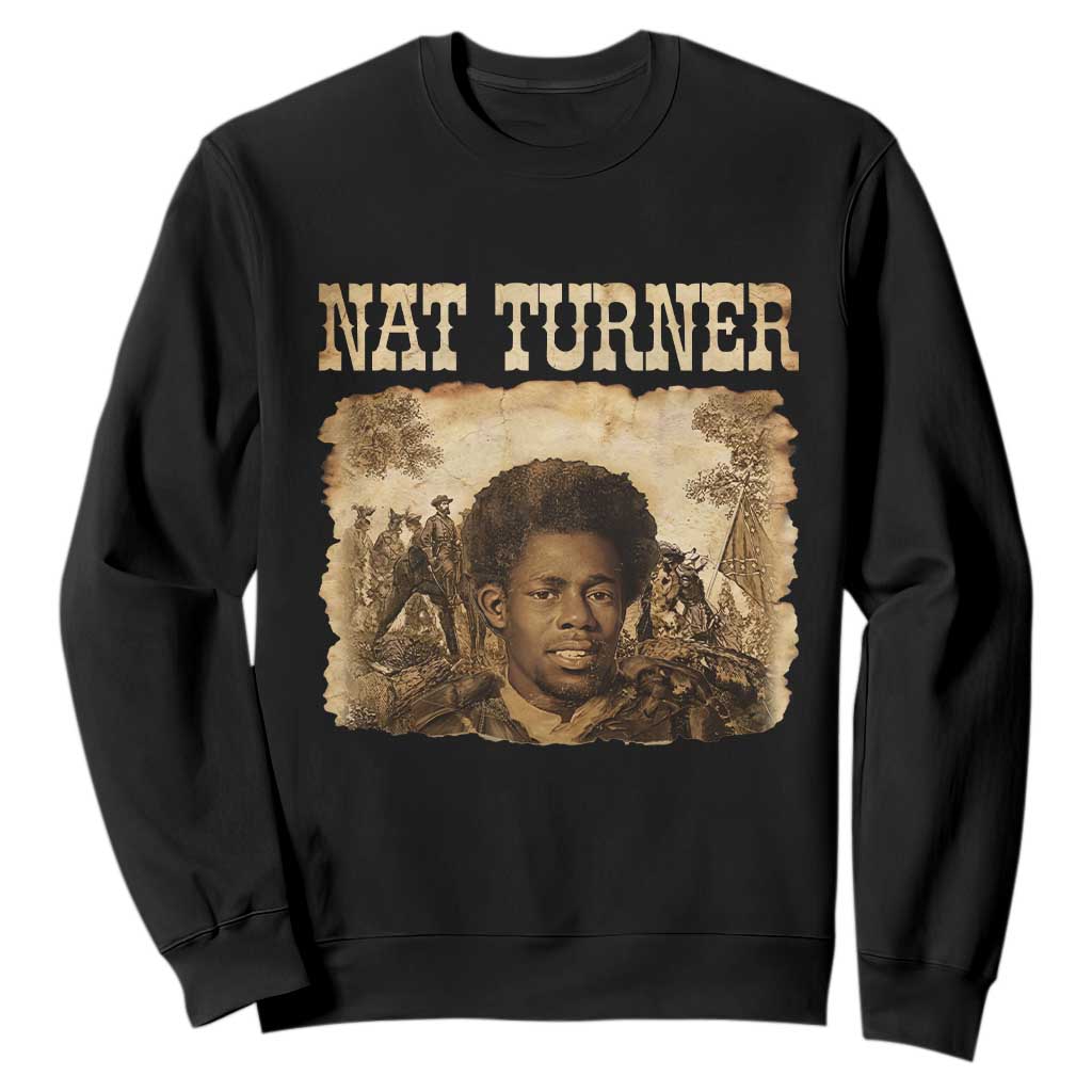 Nat Turner Sweatshirt Black History African American TS14 Black Print Your Wear