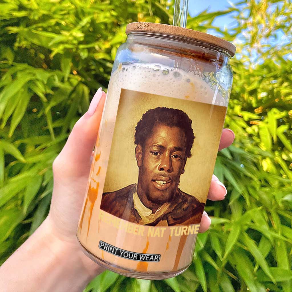 Nat Turner Glass Can Black History Month TS14 Black Print Your Wear