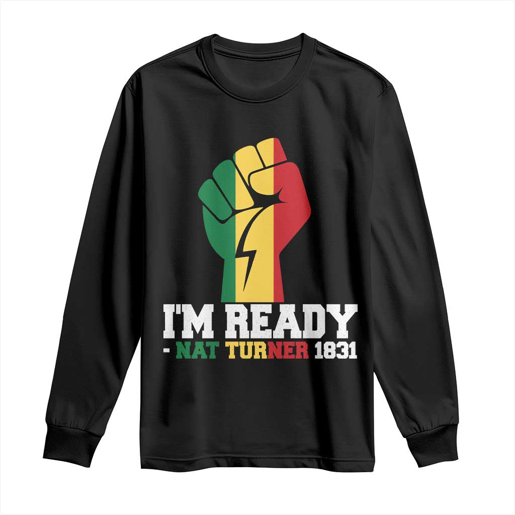 Nat Turner Quote Long Sleeve Shirt Black History African American TS14 Black Print Your Wear
