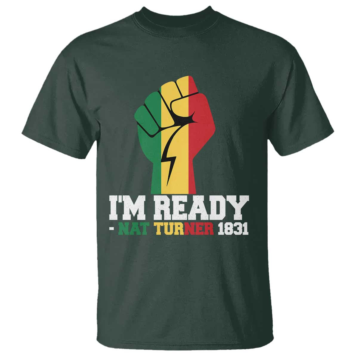 Nat Turner Quote T Shirt Black History African American TS14 Dark Forest Green Print Your Wear
