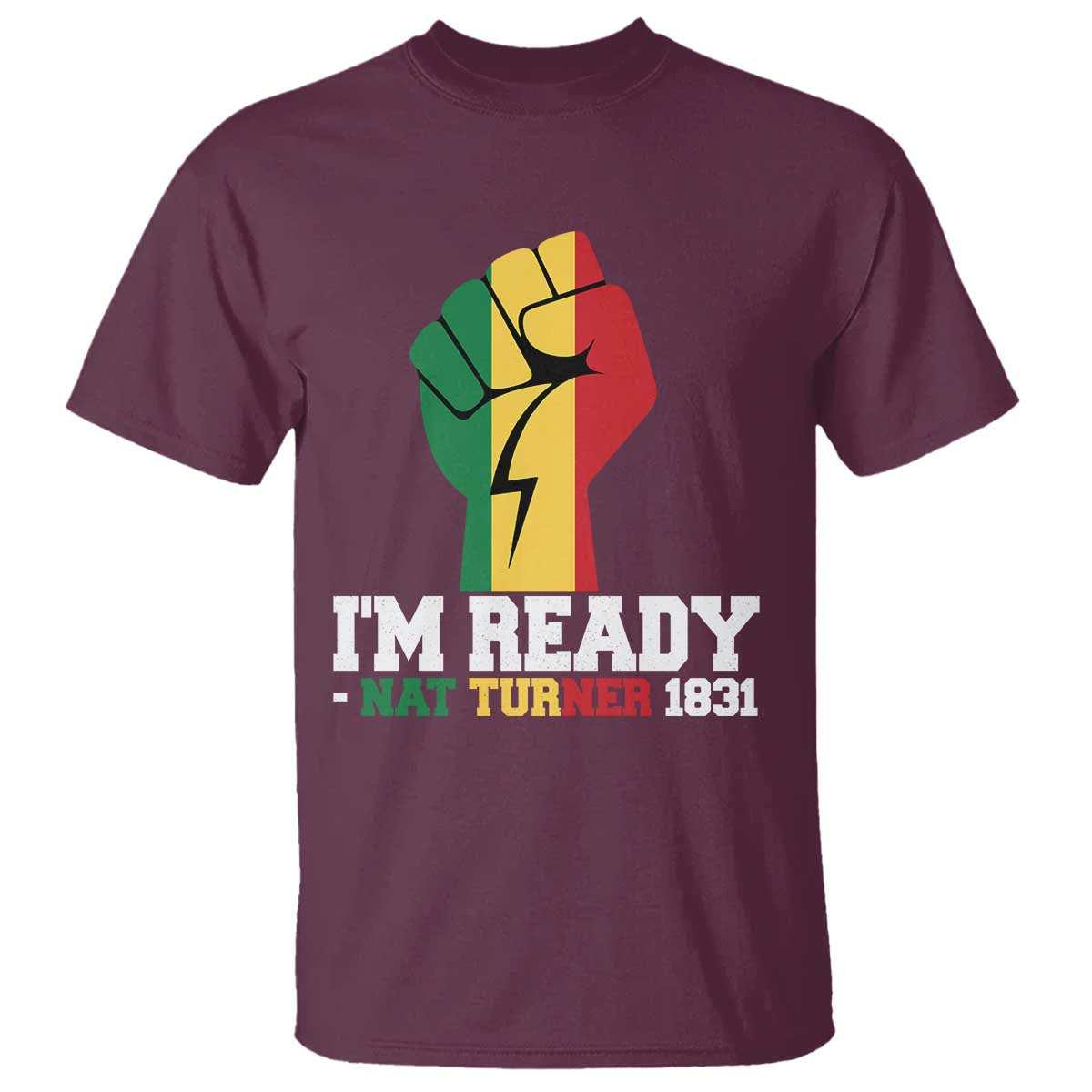 Nat Turner Quote T Shirt Black History African American TS14 Maroon Print Your Wear