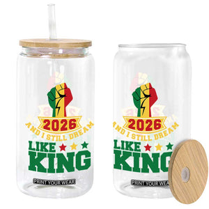 MLK Day Glass Can 2026 And I Still Dream Like King TS14 Print Your Wear