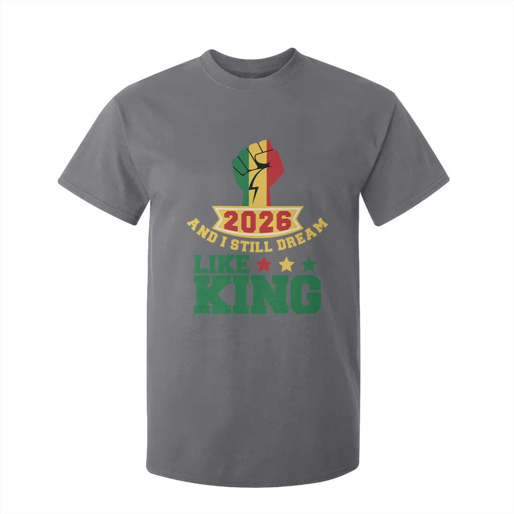 MLK Day T Shirt For Kid 2026 And I Still Dream Like King TS14 Charcoal Print Your Wear