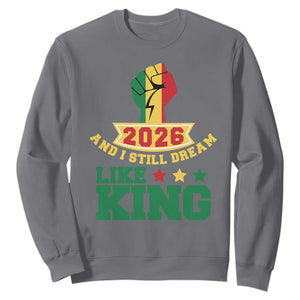MLK Day Sweatshirt 2026 And I Still Dream Like King TS14 Charcoal Print Your Wear