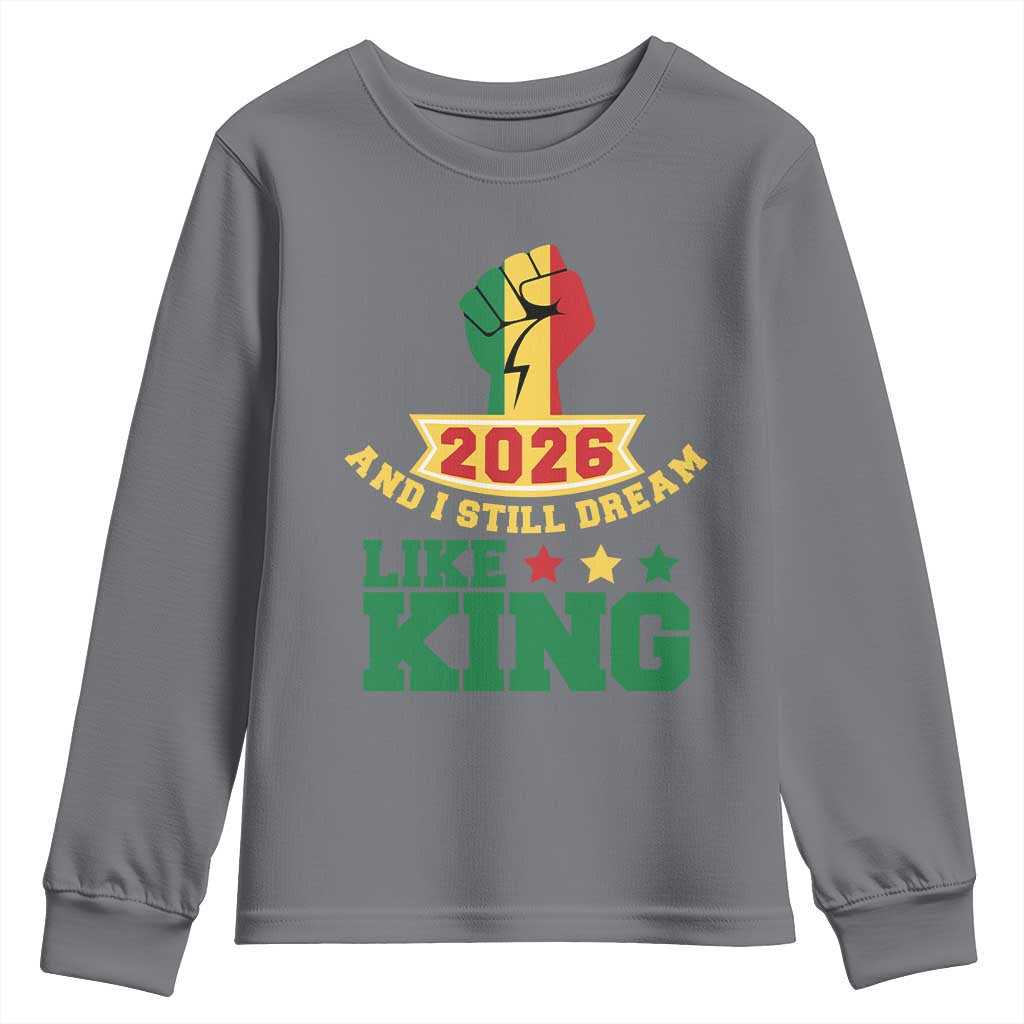 MLK Day Youth Sweatshirt 2026 And I Still Dream Like King TS14 Charcoal Print Your Wear
