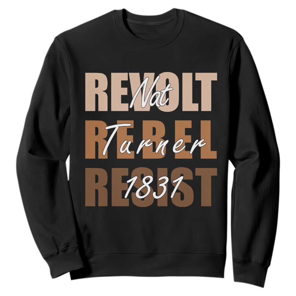 Nat Turner Quote Sweatshirt Black History Month TS14 Black Print Your Wear