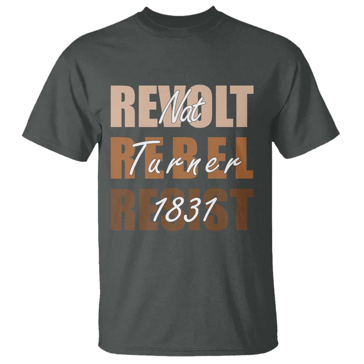 Nat Turner Quote T Shirt Black History Month TS14 Dark Heather Print Your Wear