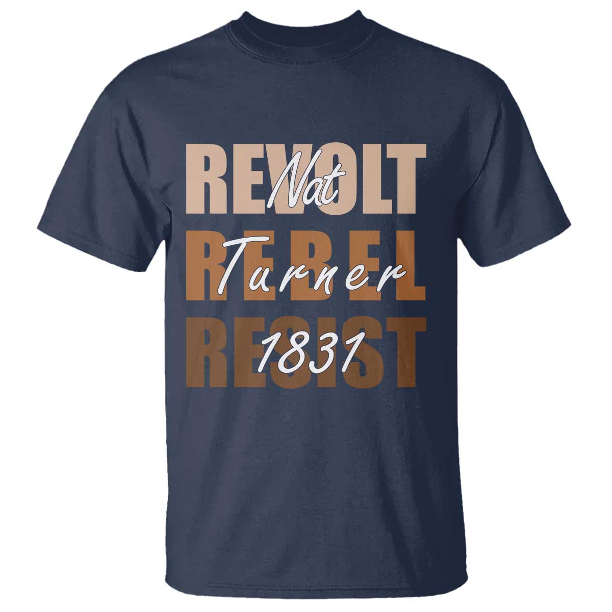 Nat Turner Quote T Shirt Black History Month TS14 Navy Print Your Wear