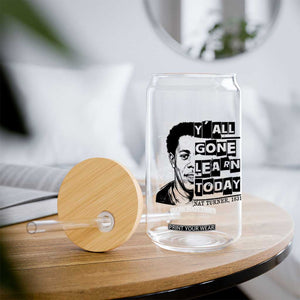 Nat Turner Quote Glass Can Black History Hero Y'all Gone Learn Today TS14 Print Your Wear