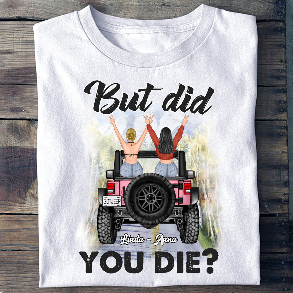 Custom Jeep Tee Shirts But Did You Die, Off Road Car CTM Custom ...