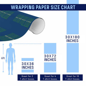 We Did Not Care Wrapping Paper Roll Powerful Sarcastic Quote TS14 Print Your Wear