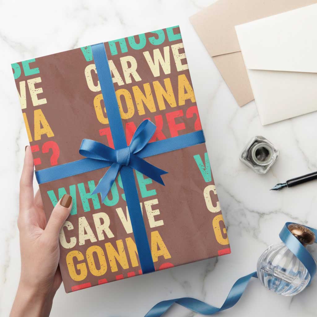 Whose Car We Gonna Take Meme Retro Wrapping Paper Roll TS10 Mocha Print Your Wear