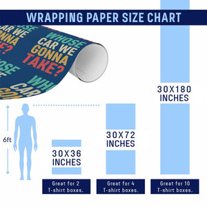 Whose Car We Gonna Take Meme Retro Wrapping Paper Roll TS10 Print Your Wear