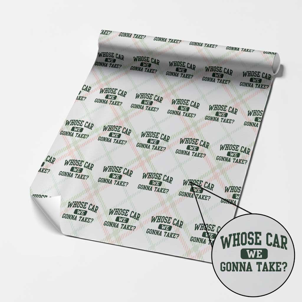 Whose Car We Gonna Take Meme Wrapping Paper Roll TS10 Christmas Plaid Print Your Wear