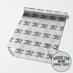 Whose Car We Gonna Take Meme Wrapping Paper Roll TS10 Christmas Plaid Print Your Wear
