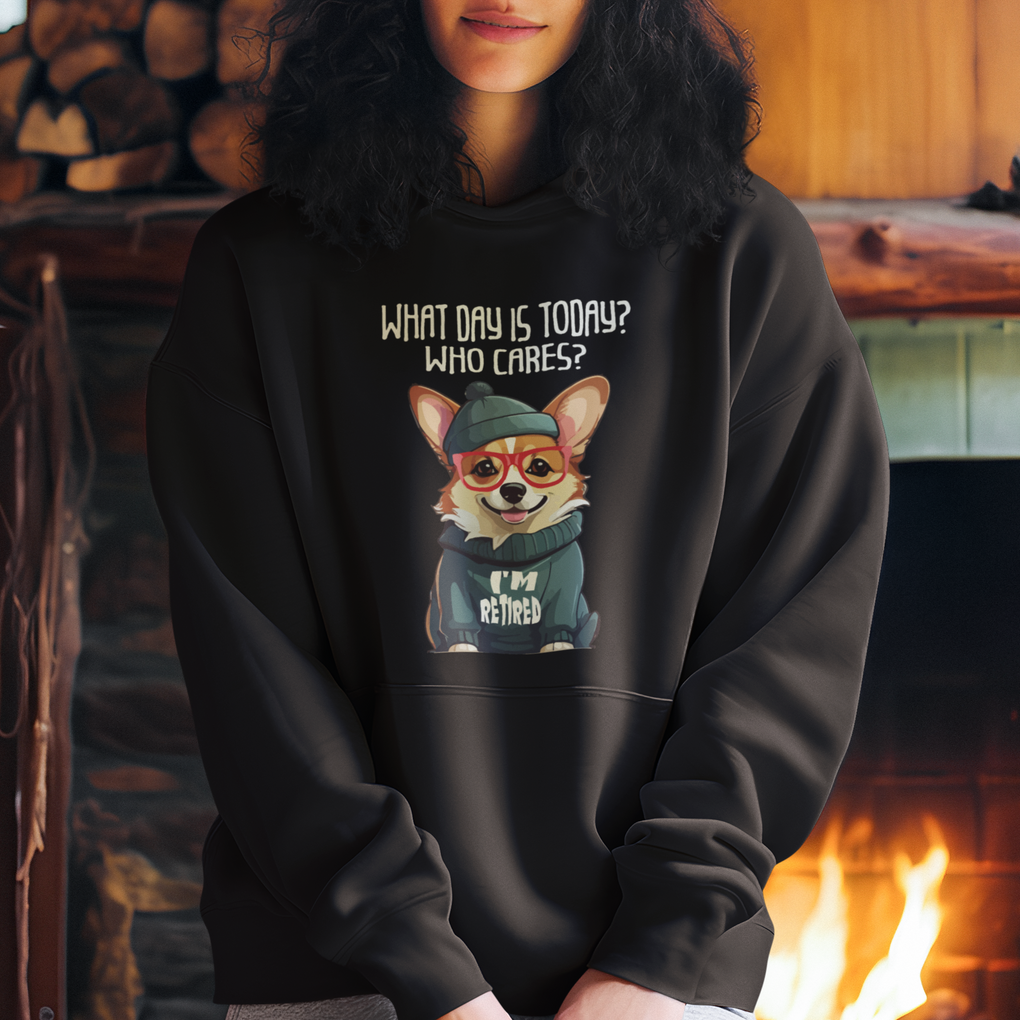 Retirement Hoodie What Day Is Today Who Cares I'm Retired Funny Dog TS09 Printyourwear