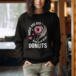 Valentine's Day Sweatshirt Roses Are Red Blah Skeleton Donut Funny Food Lover TS09 Printyourwear